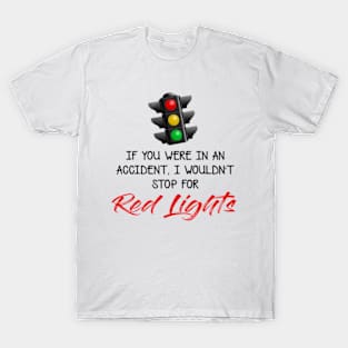 Heavy lights T-Shirt